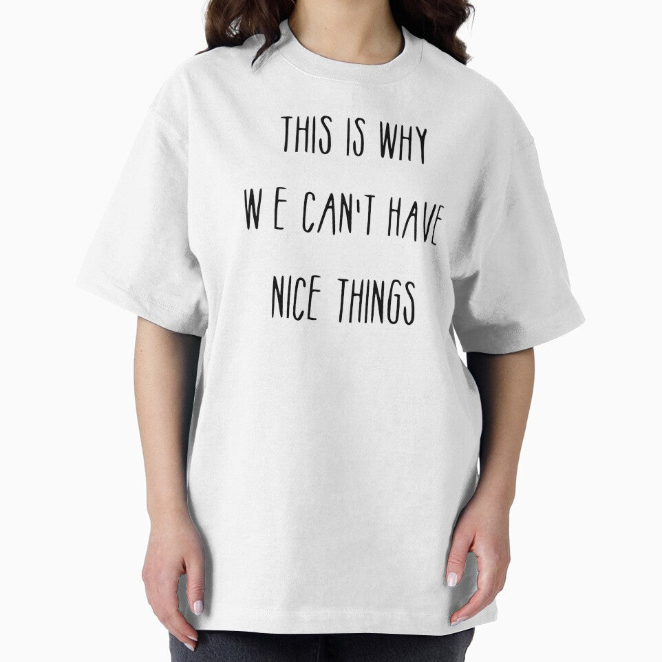 Inspirational Quote - This is why we cant have nice things by sonnytyphoon