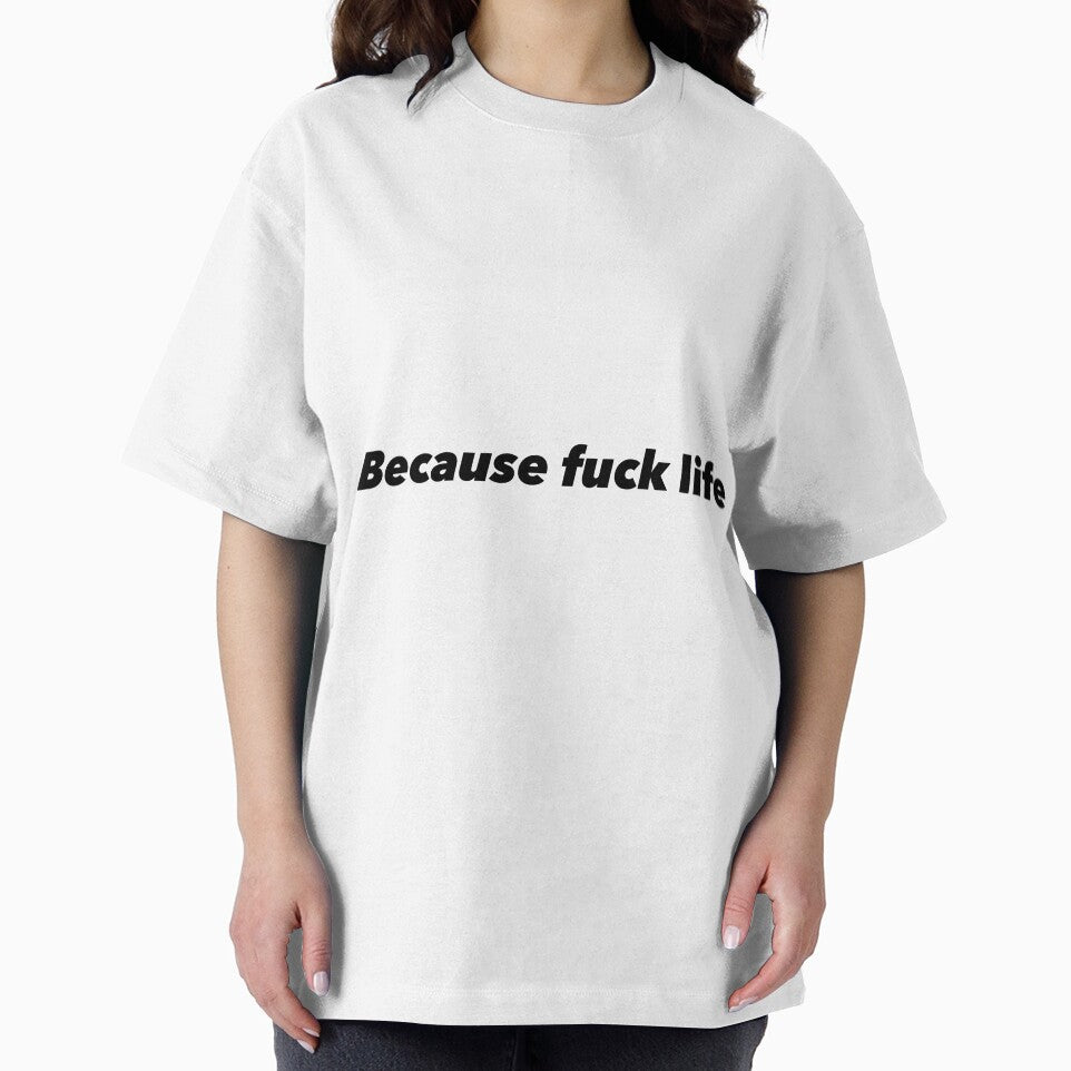 Because fuck life by Funnymaybe