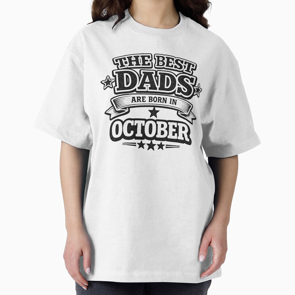 The Best Dads Are Born In October – Funny October Birthday Dad Gift Vintage Typography by Szapeee