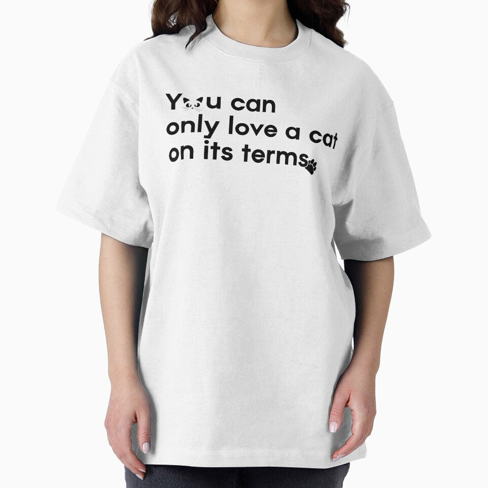You can only love a cat on its terms. Classic T-Shirt by Lightman-store