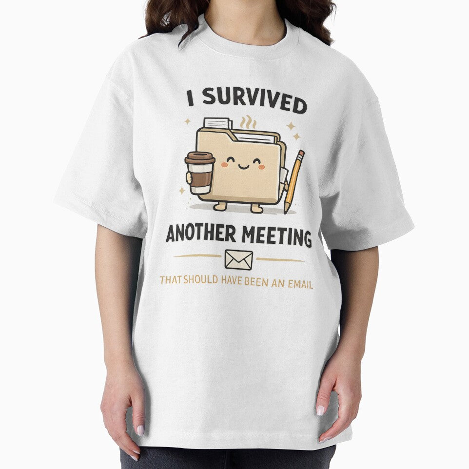 I Survived Another Meeting That Should Have Been an Email – Funny Office Humor Design by Hischers Solution