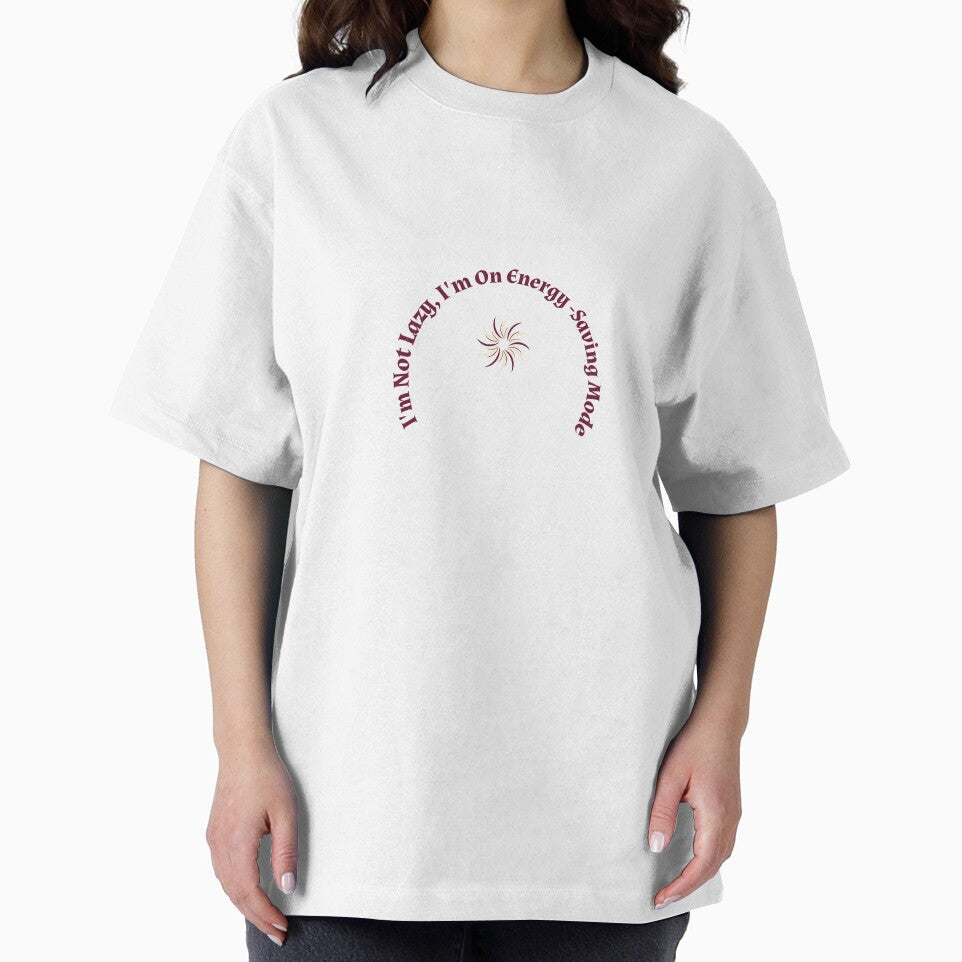 I'm Not Lazy,I'm On Energy-Saving Mode by sfrtees