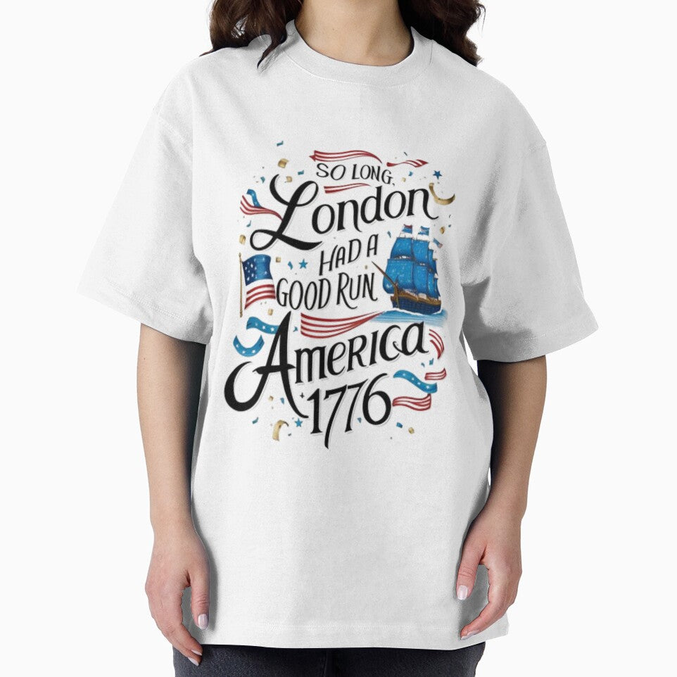 so Long London Had A Good Run Funny 4th of July T-Shirt by ZIDOUNE