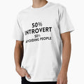 50% Introvert 50% Avoiding People Funny Introvert Quote by Artsy Corner