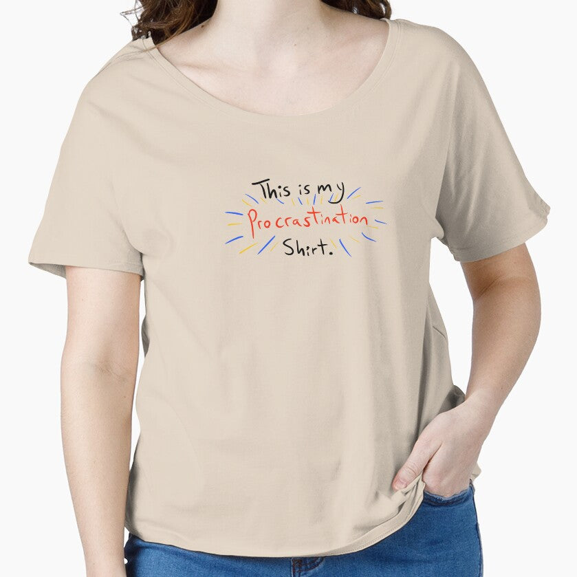 Procrastination Shirt by Tomtomsdoodles