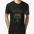 Introverted But Willing To Discuss Plants Funny Plant Lover Design by CosmicSplendor