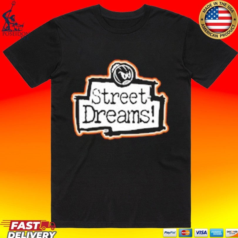 Street Dreams Love For The Game T-shirt