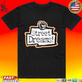Street Dreams Love For The Game T-shirt