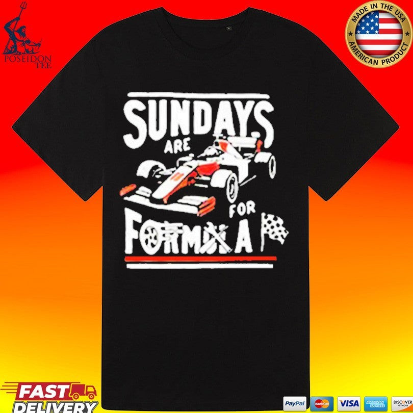 Sundays Are For Formula Racing Enthusiast T-shirt