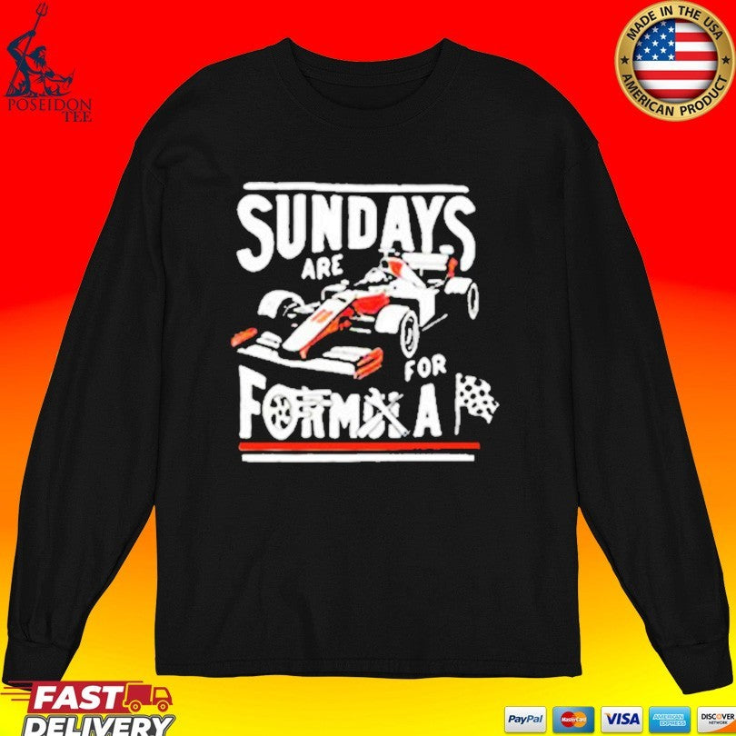 Sundays Are For Formula Racing Enthusiast T-shirt