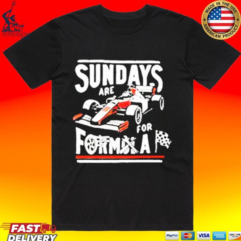 Sundays Are For Formula Racing Enthusiast T-shirt