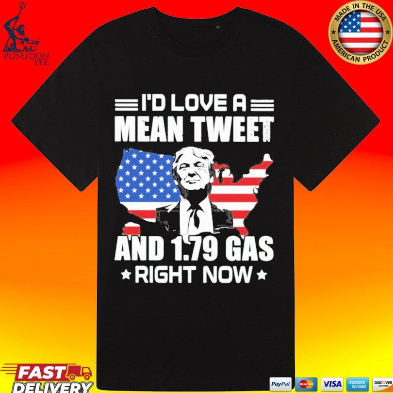 Sylvester Stallone Trump I’d Love A Mean Tweet And 1.79 Gas Right Now T-shirt