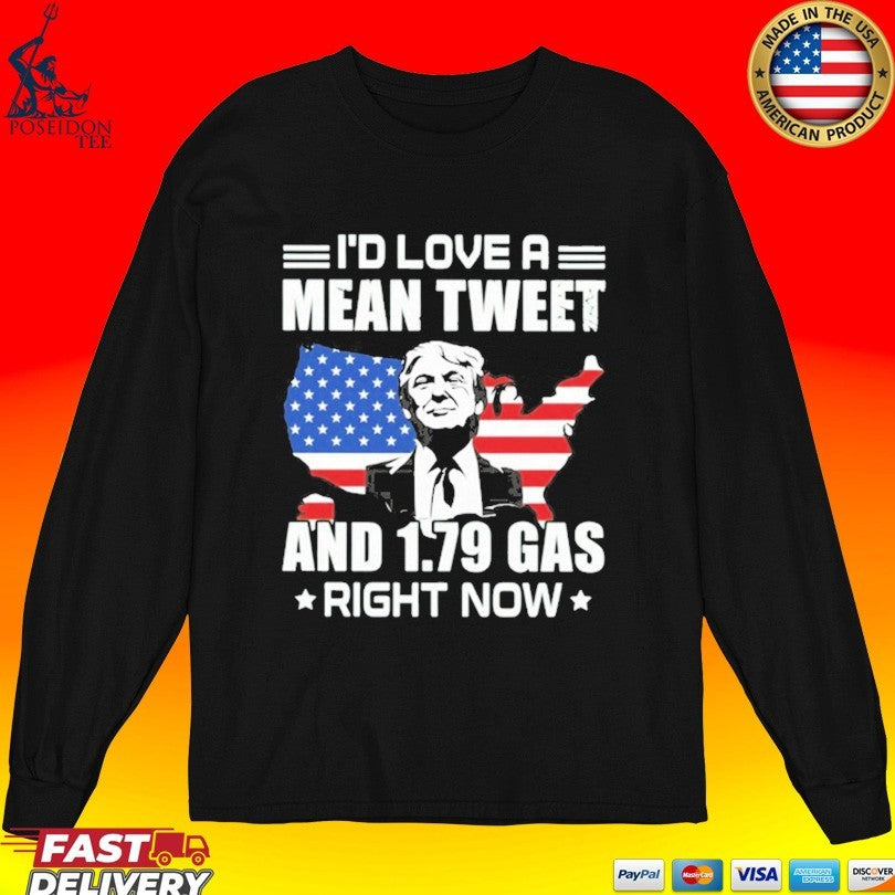 Sylvester Stallone Trump I’d Love A Mean Tweet And 1.79 Gas Right Now T-shirt