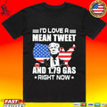 Sylvester Stallone Trump I’d Love A Mean Tweet And 1.79 Gas Right Now T-shirt