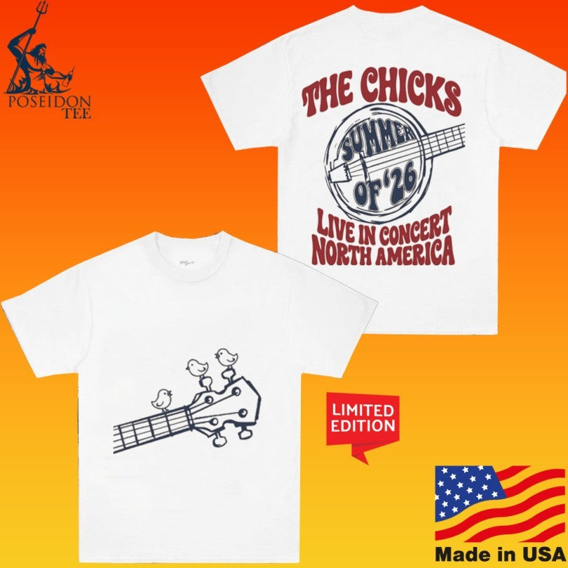 The Chicks Live In Concert North America Summer Of ’26 Tour T-shirt