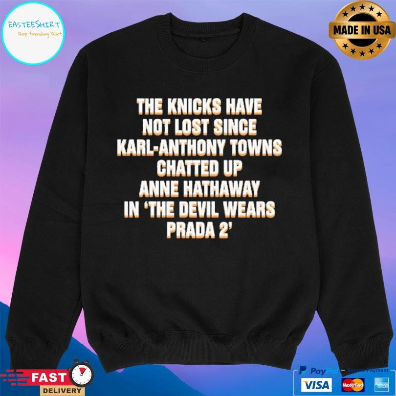 The Knicks Have Not Lost Since Karl Anthony Towns Anne Hathaway Shirt