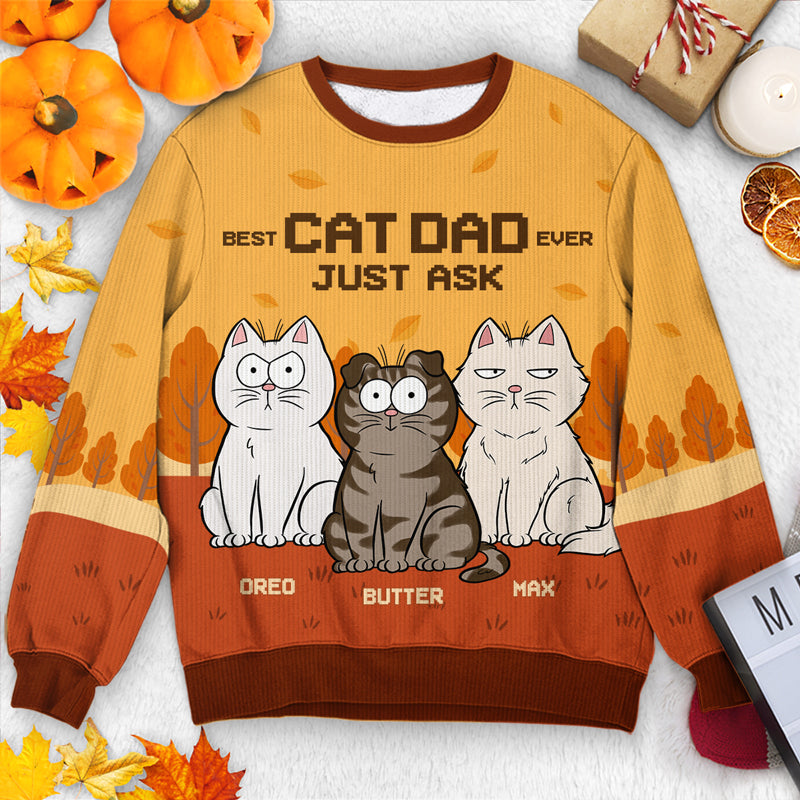 Best Cat Dad Ever Just Ask - Cat Personalized Custom Ugly Sweatshirt - Unisex Wool Jumper - Autumn Fall Gift For Dad, Cat Lovers