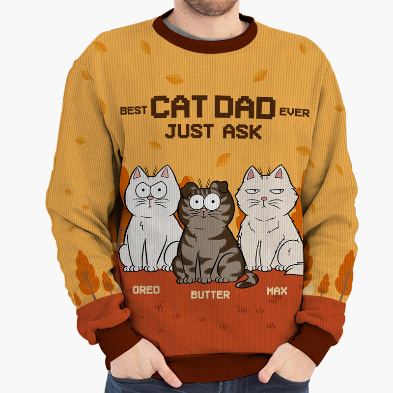 Best Cat Dad Ever Just Ask - Cat Personalized Custom Ugly Sweatshirt - Unisex Wool Jumper - Autumn Fall Gift For Dad, Cat Lovers