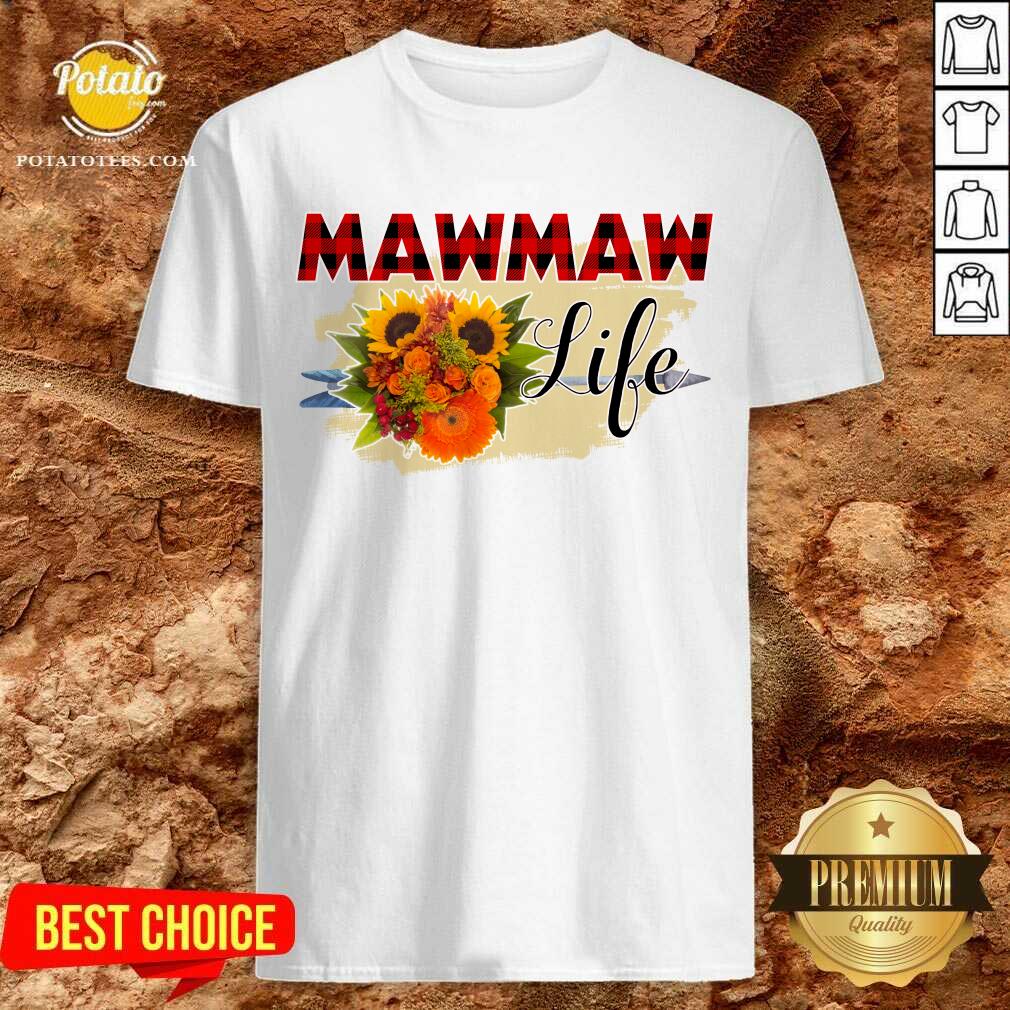 Mawmaw Life Flower Shirt