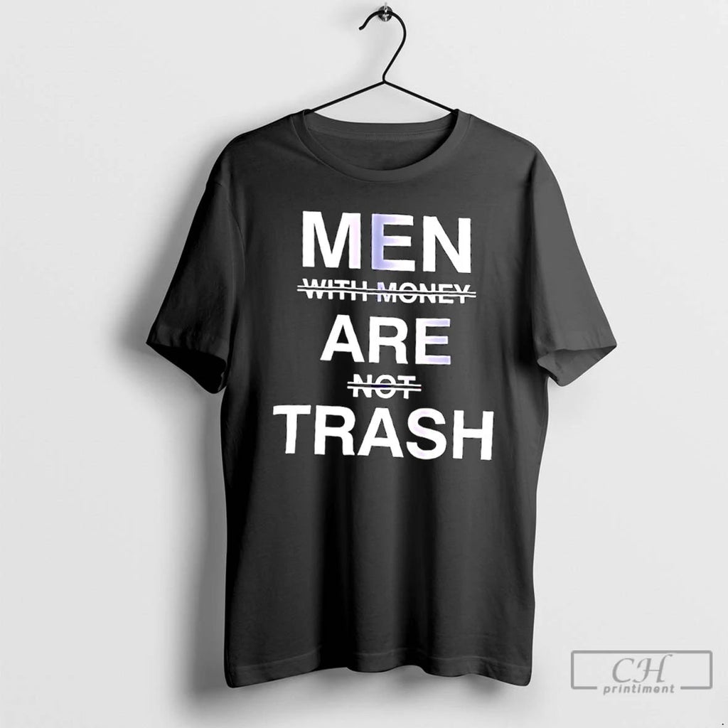 Classic Men With Money Are Not Trash T Shirts