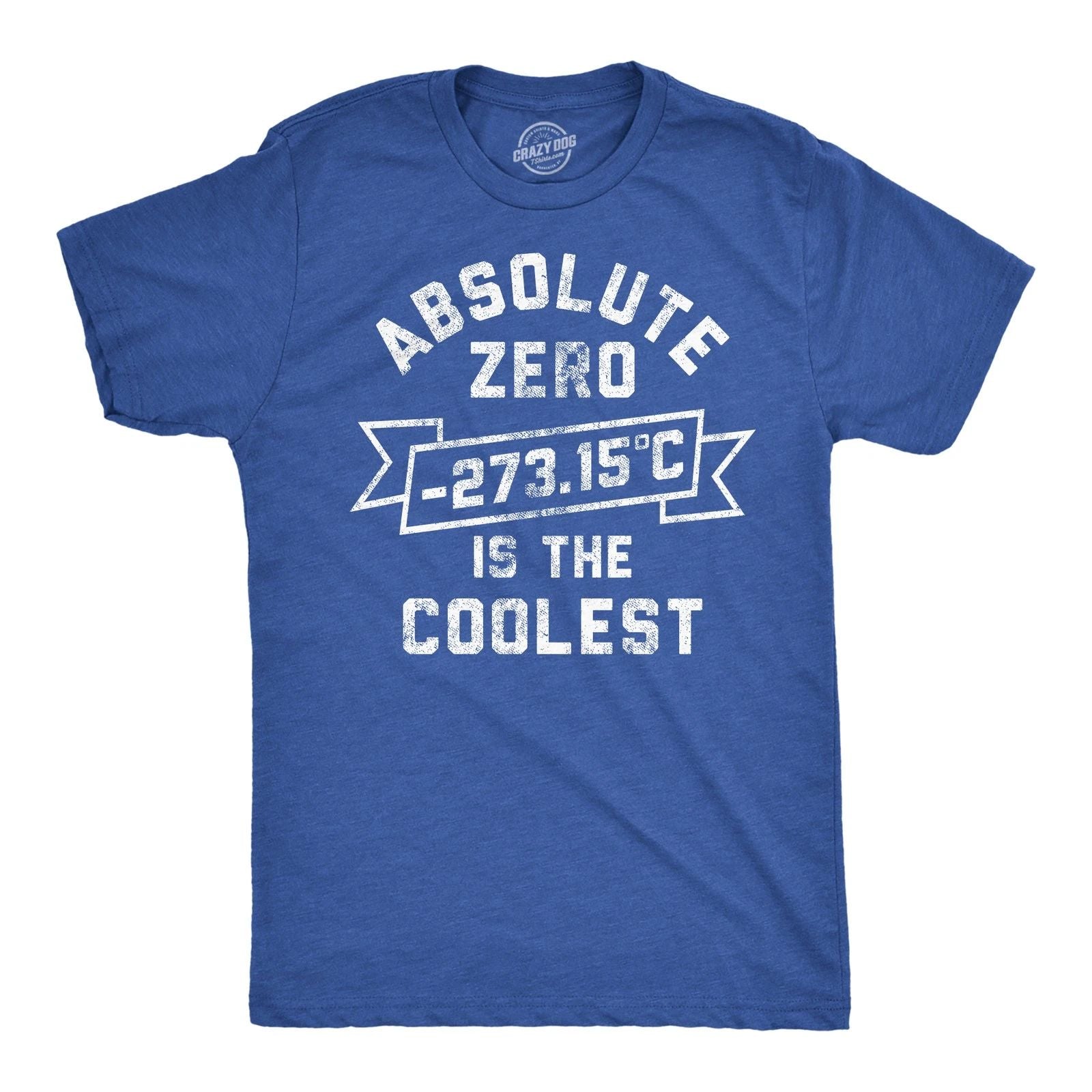 Mens Funny T Shirts Absolute Zero Is The Coolest Sarcastic Science Graphic Tee