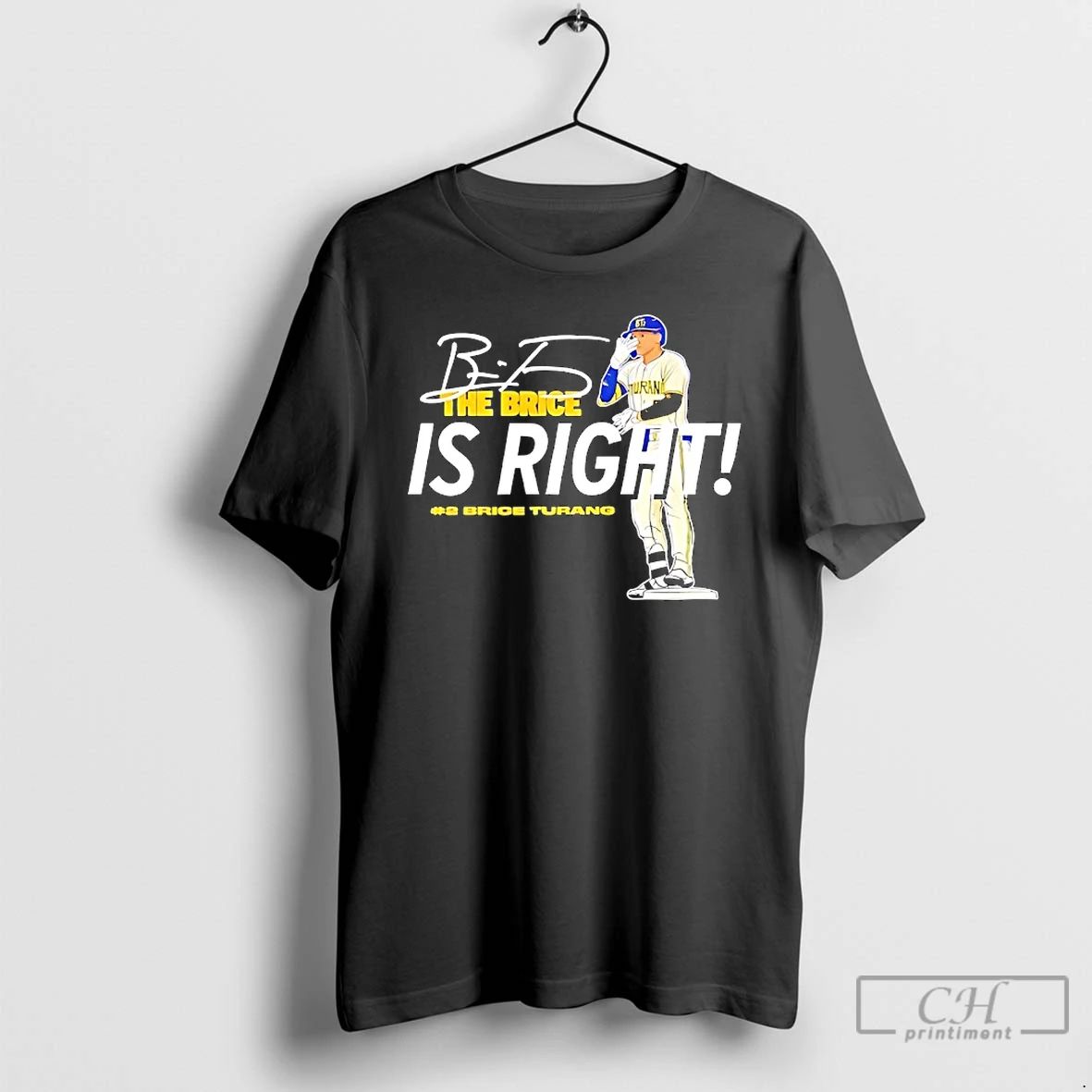 Classic The Brice Is Right Milwaukee Brewers Baseball Hash 2 Brice Turang Signature T Shirts
