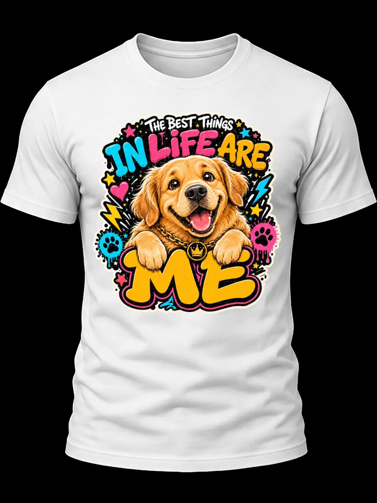 The Best Things in Life Are Me Golden Retriever Shirt