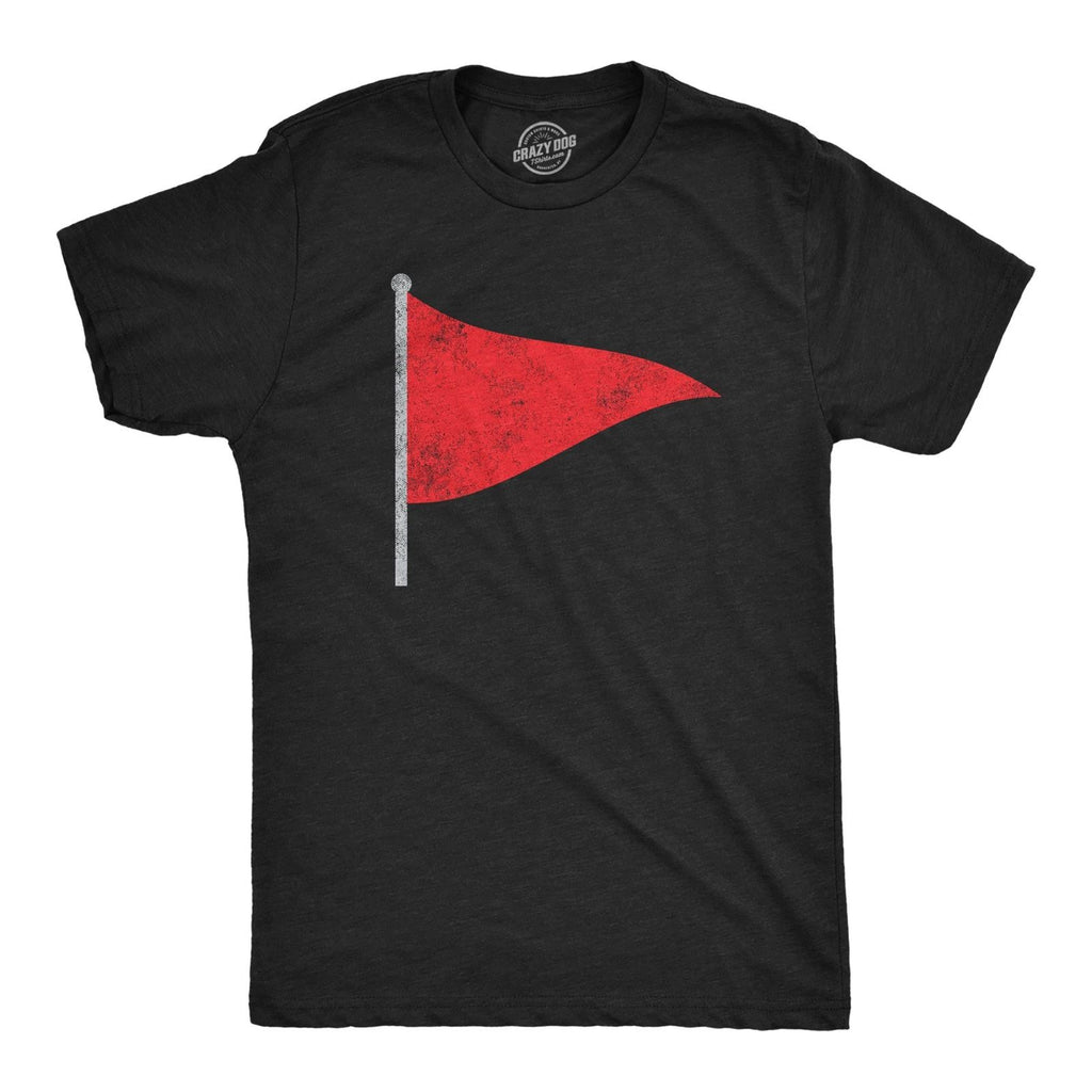 Mens Red Flag T Shirt Funny Sarcastic Warning Sign Tee for Guys