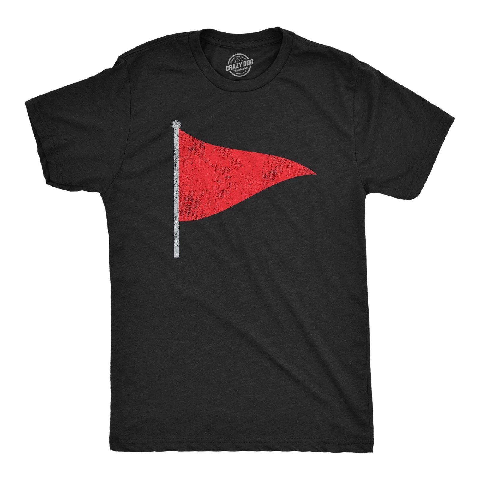 Mens Red Flag T Shirt Funny Sarcastic Warning Sign Tee for Guys