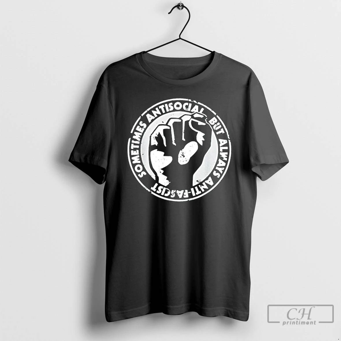 Classic Sometimes Antisocial Always Anti Facist T Shirts