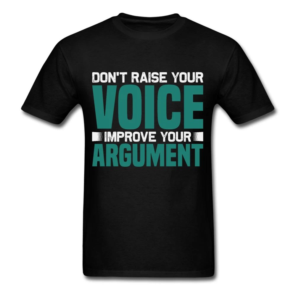 Motivation shirt Dont raise your voice Improve your Argument Motivational TShirt
