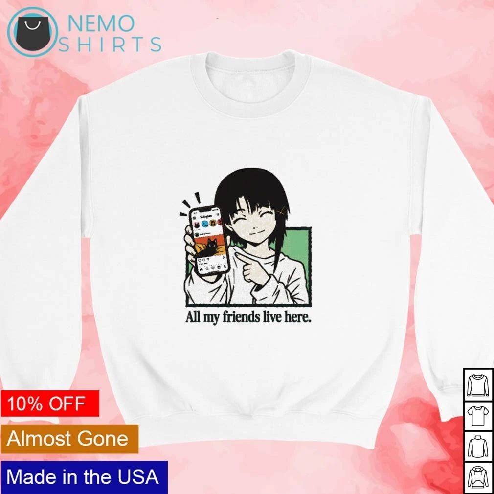 All My Friends Live Here Anime Girl Cat Instagram shirt