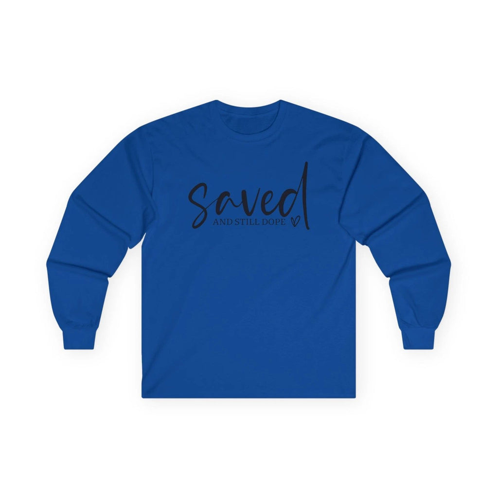Saved and Still Dope Long Sleeve Tee — Christian Faith Graphic