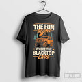 Classic The Fun Begins Where The Blacktop Ends