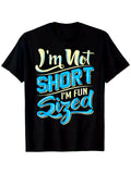 I'M Not Short, I'M Funny Size Humorous Graphic T-Shirt - Black Cotton T-Shirt