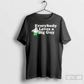 Peter Griffin Everybody Loves A Big Guy T Shirts