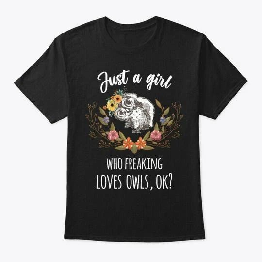 Just Girl Freaking Loves Owls Boho Style T-Shirt Made in the USA Size S to 5XL