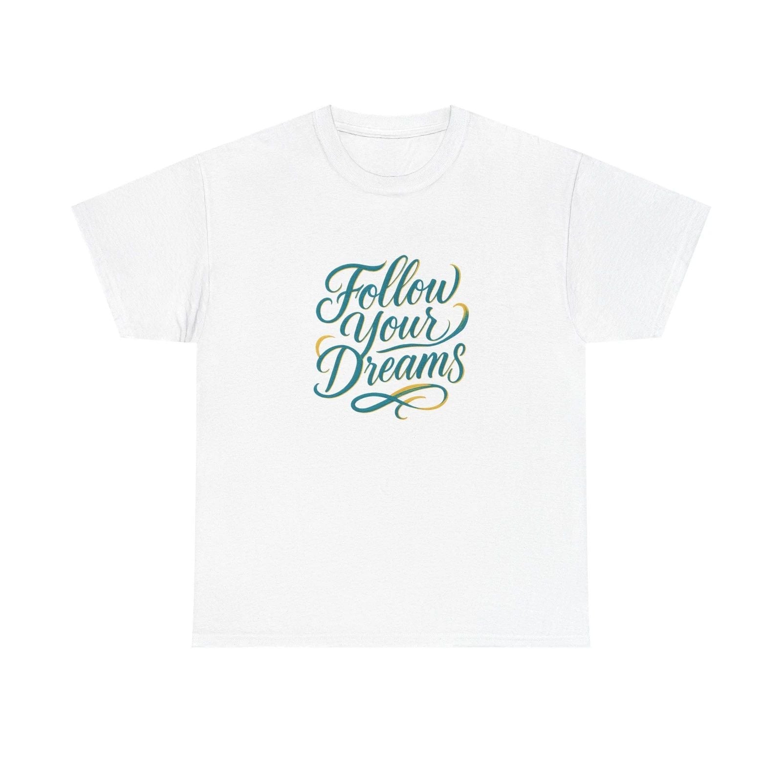 Unisex Adult T Shirt Follow Your Dreams Motivational Calligraphy