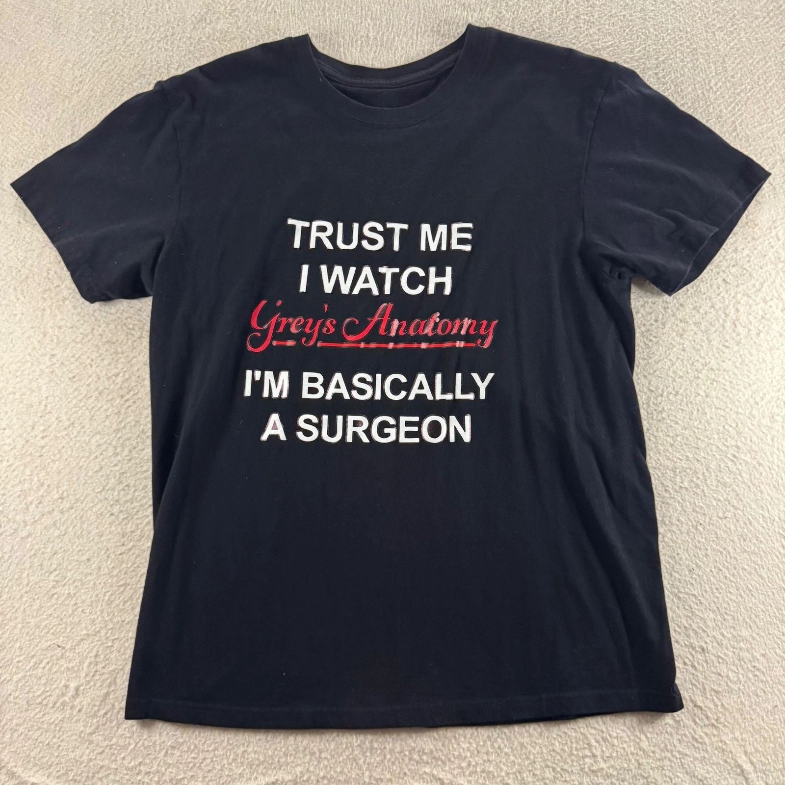 Grey's Anatomy T-Shirt Trust Me I Watch Black Tee Surgeon TV Show Everyday