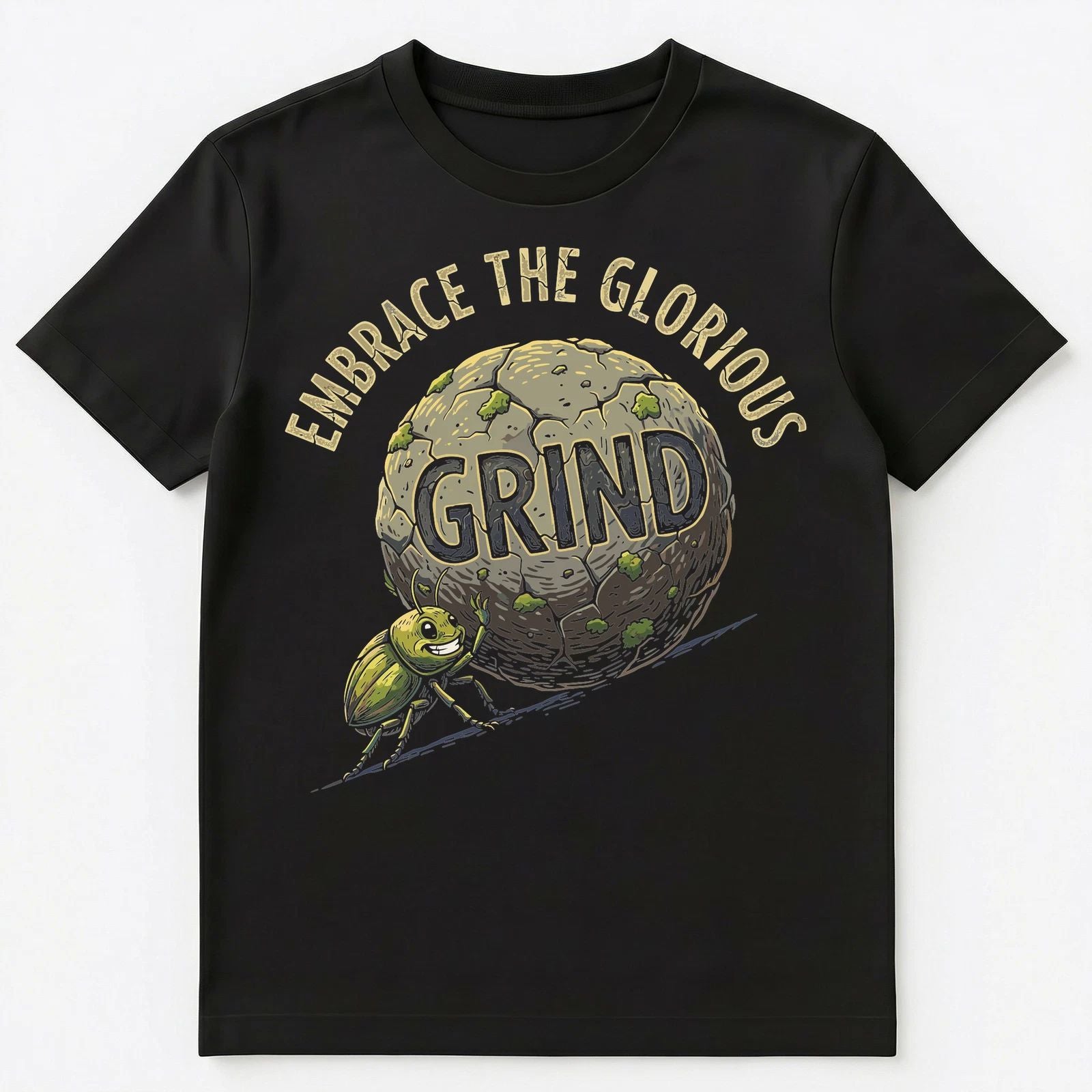 Grind Enthusiast Glorious Work Perseverance Motivation Unisex T-Shirt