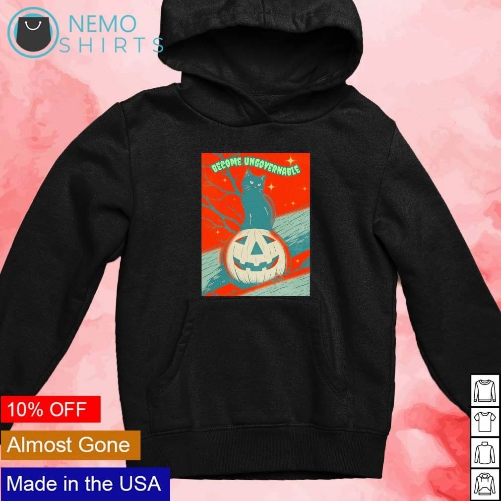 Black Cat Become Ungovernable Halloween shirt
