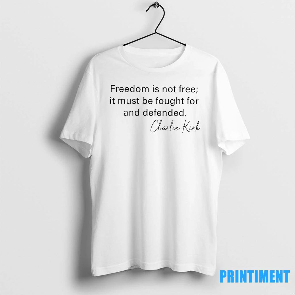 Justice For Charlie Kirk Freedom Is Not Free Tshirts Sweater