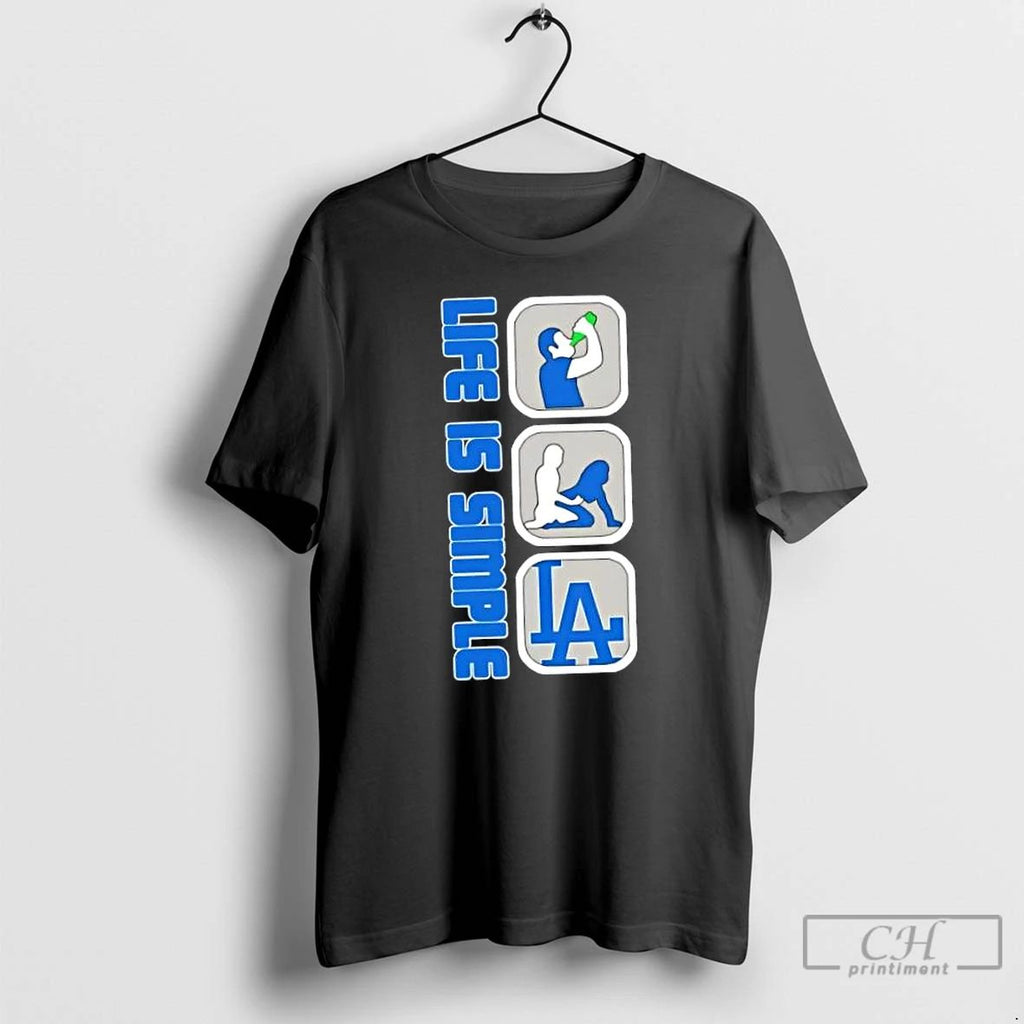 Classic Los Angeles Dodgers Baseball Life Is Simple T Shirts