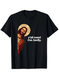Jesus Peeking Y'all Need Me Funny Christian Meme T-Shirt, Summer gift