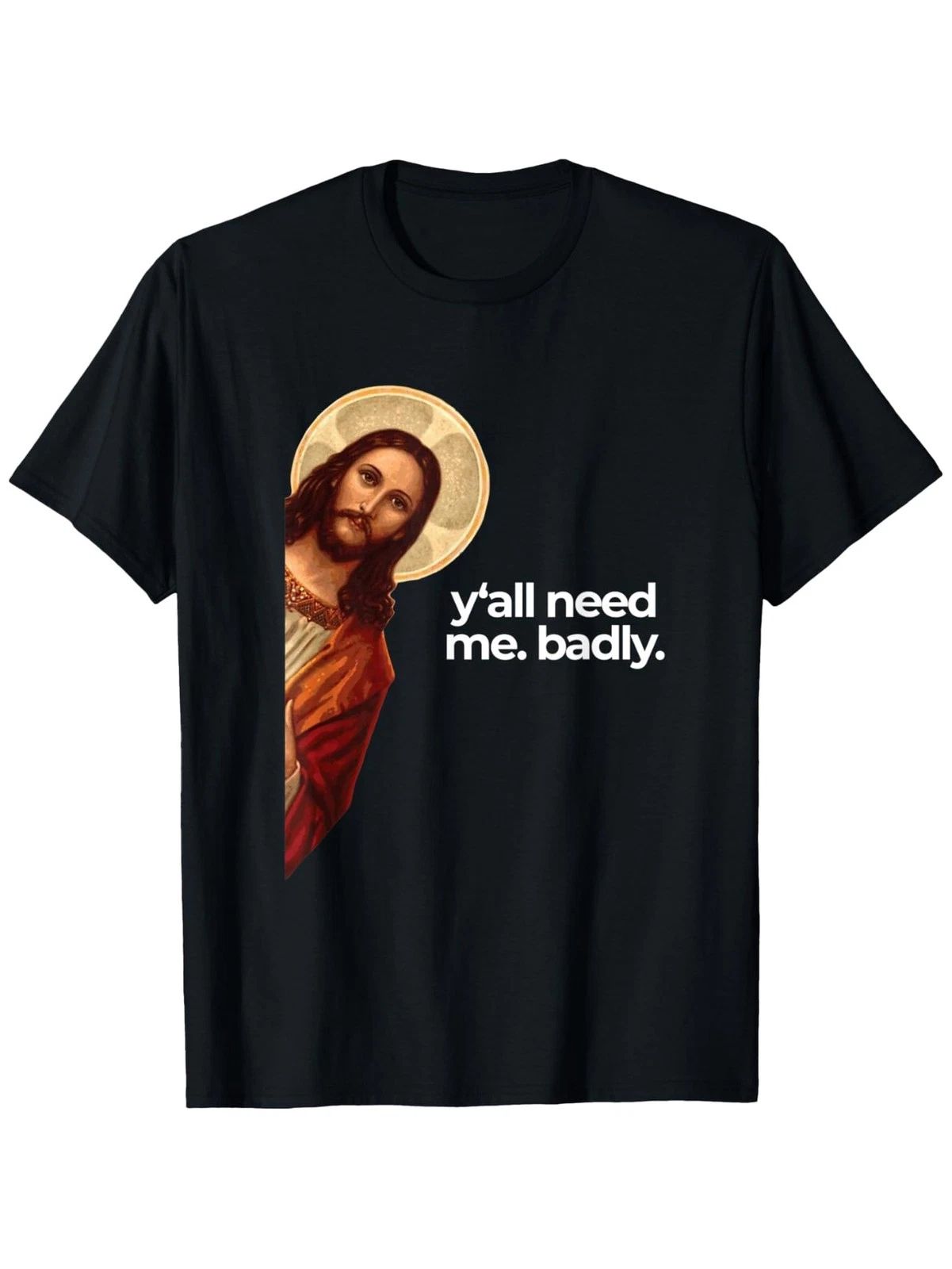 Jesus Peeking Y'all Need Me Funny Christian Meme T-Shirt, Summer gift