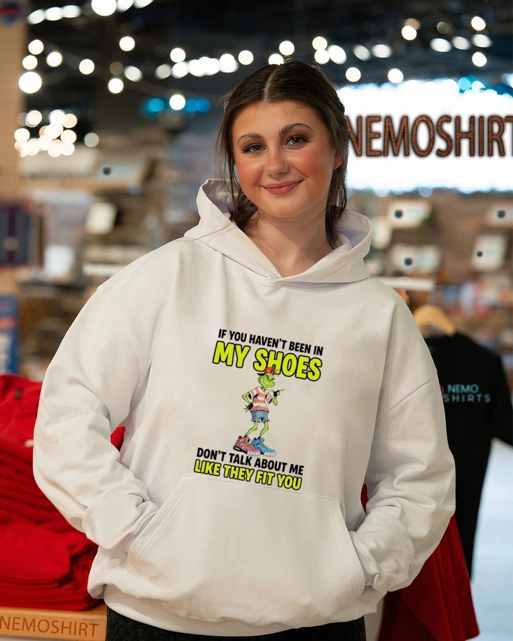 The Grinch If You Haven’t Been in My Shoes Don’t Talk About Me Like They Fit You shirt