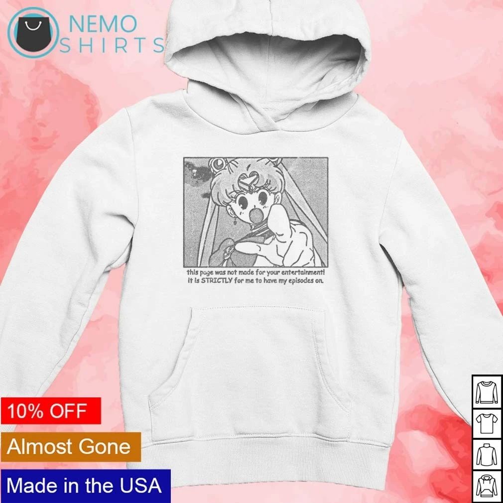 Sailor Moon this page was not made for your entertainment shirt