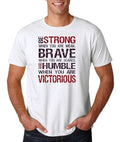 Adults Be Strong Brave Humble Inspirational Motivational Unisex White T-Shirt