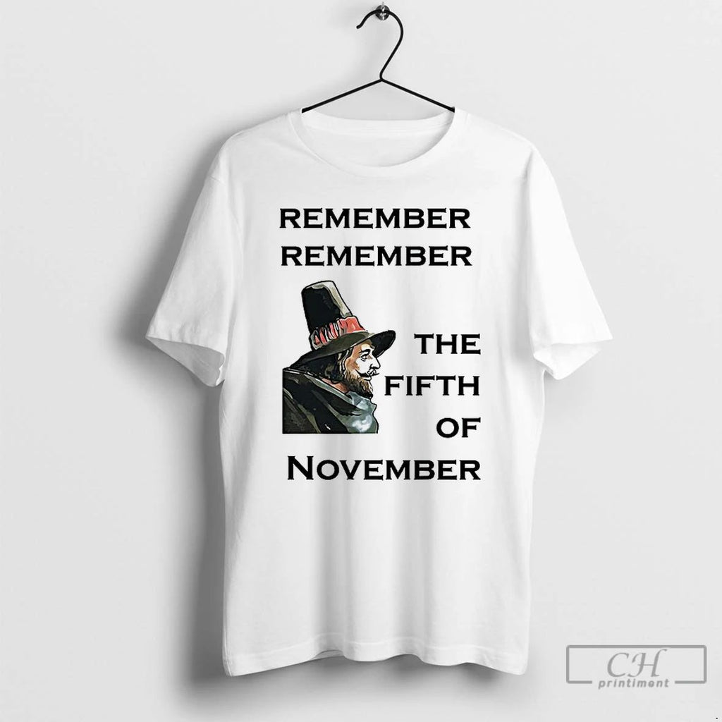 Classic Remember Remember The Fifth Of November T Shirts
