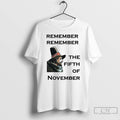 Classic Remember Remember The Fifth Of November T Shirts